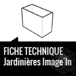 Fiche Technique Jardinières IMAGE'IN